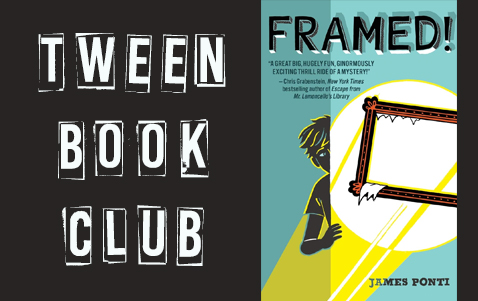Tween Book Club and cover of Framed! by James Ponti